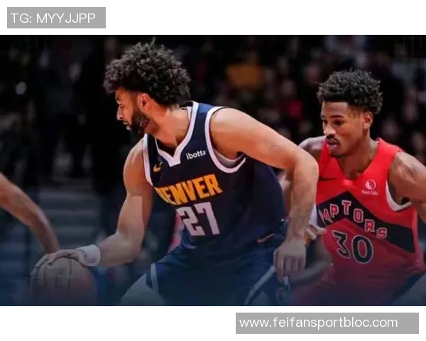 猛龙与掘金半场对决巴恩斯表现出色沃特森领衔得分